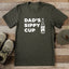 Dad's Sippy Cup - Dad T-Shirt for Men