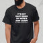 It's Not Easy Being My Wife's Arm Candy But Here I Am Killing It - Dad T-Shirt for Men