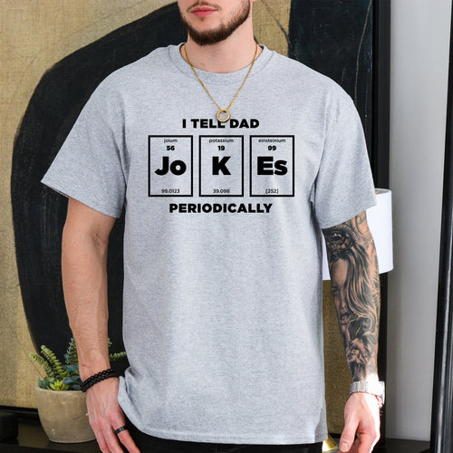 I Tell Dad Jo K Es Periodically - Dad T-Shirt for Men