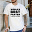 World's Best Farter I Mean Father - Dad T-Shirt for Men