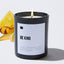 Be Kind - Black Luxury Candle 62 Hours