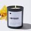 I Am Focused - Black Luxury Candle 62 Hours