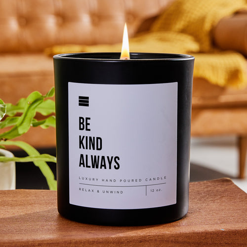 Be Kind Always - Black Luxury Candle 62 Hours