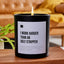 I Work Harder Than an Ugly Stripper - Black Luxury Candle 62 Hours