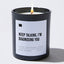 Keep Talking, I'm Diagnosing You - Black Luxury Candle 62 Hours