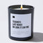 Teacher's Last Nerve! Oh Look It's On Fire - Black Luxury Candle 62 Hours