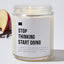 Stop Thinking Start Doing - Luxury Candle Jar 35 Hours