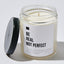 Be Real Not Perfect - Luxury Candle Jar 35 Hours