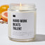 Hard Work Beats Talent - Luxury Candle Jar 35 Hours