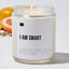 I Am Smart - Luxury Candle Jar 35 Hours