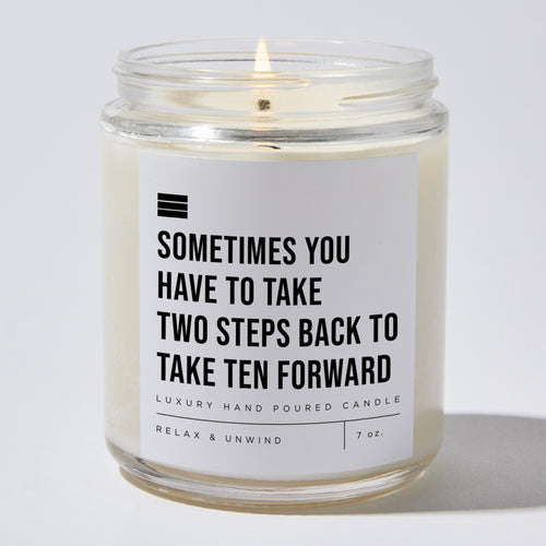 Sometimes You Have to Take Two Steps Back to Take Ten Forward - Luxury Candle Jar 35 Hours