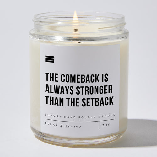 The Comeback Is Always Stronger Than The Setback - Luxury Candle Jar 35 Hours