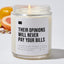 Their Opinions Will Never Pay Your Bills - Luxury Candle 35 Hours