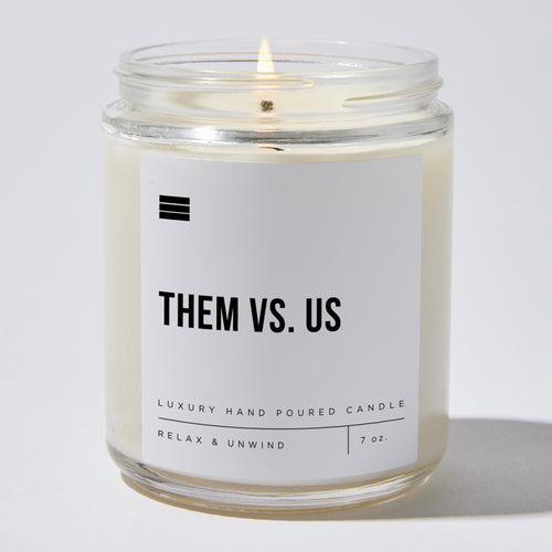 Them Vs. Us - Luxury Candle Jar 35 Hours