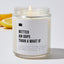 Better An Oops Than A What If - Luxury Candle Jar 35 Hours