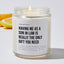 Having Me As A Son In Law Is Really The Only Gift You Need - Luxury Candle Jar 50 Hours