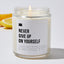 Never Give Up On Yourself - Luxury Candle Jar 35 Hours