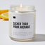 Sicker Than Your Average - Luxury Candle Jar 35 Hours