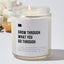 Grow Through What You Go Through - Luxury Candle Jar 35 Hours