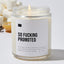 So Fucking Promoted - Luxury Candle Jar 35 Hours