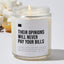 Their Opinions Will Never Pay Your Bills - Luxury Candle 35 Hours