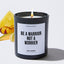 Be a Warrior Not a Worrier - Motivational Luxury Candle