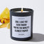 Dad, I Love You Even Though You're The World's Slowest Pooper - Father's Day Luxury Candle