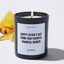 Happy Father's Day From Your Favorite Financial Burden - Father's Day Luxury Candle