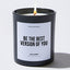 Be the Best Version of You - Motivational Luxury Candle