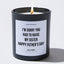 I'm Sorry You Had To Raise My Sister Happy Father's Day - Father's Day Luxury Candle