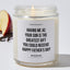 Having Me As Your Son Is The Greatest Gift You Could Receive - Father's Day Luxury Candle