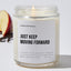 Just Keep Moving Forward - Motivational Luxury Candle