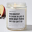 The Greatest Pleasure In Life Is Doing What People Say You Can't Do - Motivational Luxury Candle