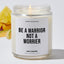 Be a Warrior Not a Worrier - Motivational Luxury Candle