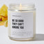 Be So Good They Can't Ignore You - Motivational Luxury Candle