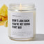 Don't Look Back You're Not Going That Way - Motivational Luxury Candle