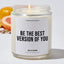 Be the Best Version of You - Motivational Luxury Candle