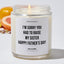 I'm Sorry You Had To Raise My Sister Happy Father's Day - Father's Day Luxury Candle