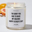 I'm Sorry You Had To Raise My Siblings Happy Father's Day - Father's Day Luxury Candle