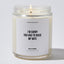 I'm Sorry You Had To Raise My Wife - Mothers Day Luxury Candle