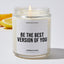 Be the Best Version of You - Motivational Luxury Candle