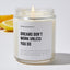 Dreams Don't Work Unless You Do - Motivational Luxury Candle