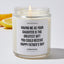 Having Me As Your Daughter Is The Greatest Gift You Could Receive - Father's Day Luxury Candle