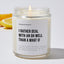 I Rather Deal With An Oh Well Than A What If - Motivational Luxury Candle