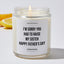 I'm Sorry You Had To Raise My Sister Happy Father's Day - Father's Day Luxury Candle