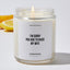 I'm Sorry You Had To Raise My Wife - Mothers Day Luxury Candle