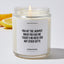 You Hit The Jackpot When You Had Me - There's No Need For Any Other Gifts - Mothers Day Luxury Candle