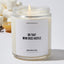 On That Mom Boss Hustle - Mothers Day Luxury Candle