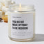 You Did Not Wake Up Today To Be Mediocre - Motivational Luxury Candle