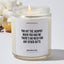 You Hit The Jackpot When You Had Me - There's No Need For Any Other Gifts - Mothers Day Luxury Candle